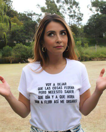 Camiseta Voy a dejar que las cosas fluyan * Bordado